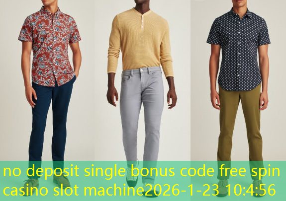 no deposit single bonus code free spin casino slot machine